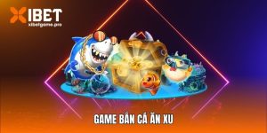 Game bắn cá ăn xu