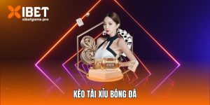  Kèo tài xỉu bóng đá